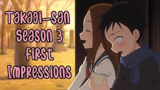 Takagisan 3 First Impressions Episode 11 [upl. by Dorolice647]