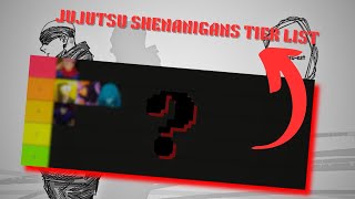 Jujutsu Shenanigans CHARACTER Tier LIST [upl. by Carmella379]