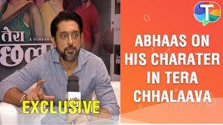 Abhaas Mehta SPEAKS about his character story and more in Tera Chhalaava  Exclusive [upl. by Arlette437]