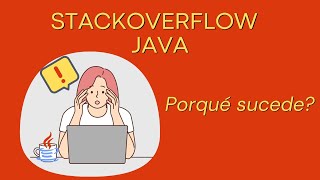 Porqué sucede un STACKOVERFLOW en java [upl. by Odlanyer700]