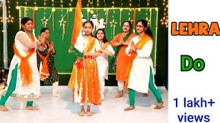 Lehra Do🇮🇳 Dance  Independence Day Special  15th August  with students independenceday [upl. by Eilloh]