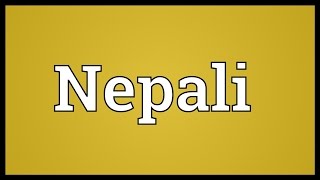 Nepali Meaning [upl. by Anestassia282]