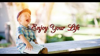 Enjoy Your Life PT 1 [upl. by Atter]