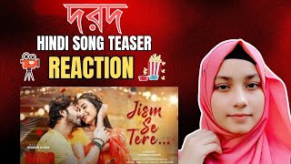 Jism Se Tere Dorodদরদ Hindi Song Teaser Shakib KhanSonal Chauhan Anonno Mamun DardReaction [upl. by Niwled44]