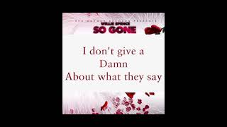 Willie Spence  So Gone Lyric Video [upl. by Ahsinauj573]