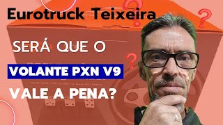 UNBOXING  Volante Gamer Driving Joystick Racing Pedal Embreagem Câmbio  PXN V9 EUROTRUCK TEIXEIRA [upl. by Phaih]