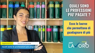 Quali sono le professioni più pagate Ecco le lauree che permettono maggiori guadagni  AppLavoroit [upl. by Leverick]