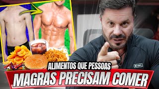 TOP ALIMENTOS QUE PESSOAS MAGRAS PRECISAM COMER [upl. by Moreno812]