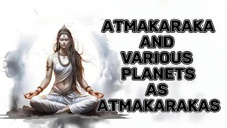 Atmakaraka and various planets as atamakarakasvedicastrology [upl. by Nazar]