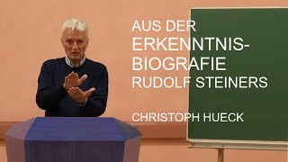 Die Erkenntnisbiografie Rudolf Steiners am Beginn des neuen Michael Zeitalters  Christoph Hueck [upl. by Doehne]