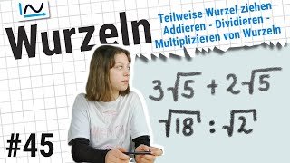 Wurzeln – Teilweise Wurzelziehen – addieren dividieren etc von Wurzeln mit Svea 45 [upl. by Allison]