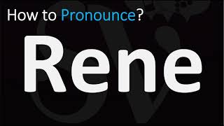 How to Pronounce Rene CORRECTLY [upl. by Brantley]