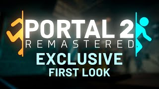 Portal 2 Remastered  Exclusive First Look [upl. by Witty]