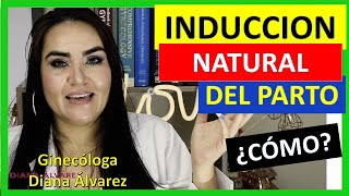 Metodos NATURALES para ADELANTAR EL PARTO por GINECOLOGA Diana Alvarez [upl. by Aset]