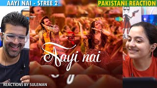 Pakistani Couple Reacts To Aayi Nai  Stree 2  Shraddha Kapoor  Rajkummar Rao  Pawan Singh [upl. by Assilav]