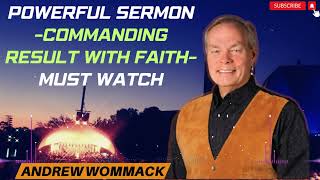 Message Andrew Wommack 2024  POWERFUL SERMON Commanding Result With Faith  MUST WATCH [upl. by Haronid924]