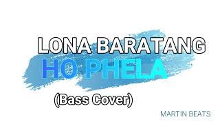 Lona Baratang Ho Phela bass cover [upl. by Ahnavas]