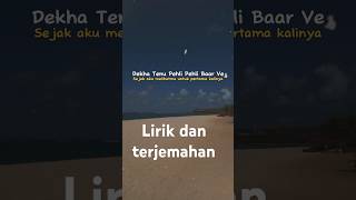 Dekha tenu lirik dan terjemahan music shortvideo liriklagu [upl. by Newcomer22]