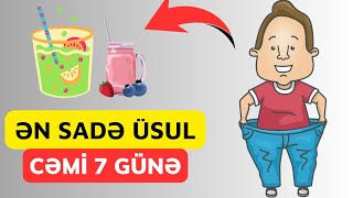 Arıqlamaq üçün ən sadə Üsul  1 Həftəyə 8 kq [upl. by Yhtak]