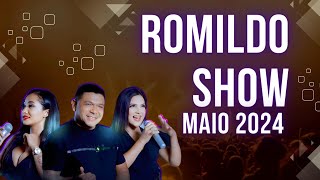 ROMILDO SHOW  CD MAIO 2024 [upl. by Howie]