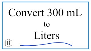 how many liters is 300mL convert [upl. by Tavia]