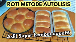 ROTI METODE AUTOLISIS  SUPER LEMBUT [upl. by Elreath]