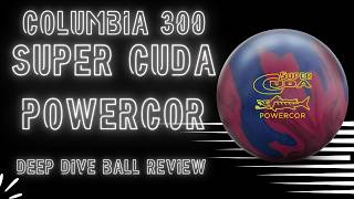 Benchmark Ball 20 Columbia 300 Super Cuda PowerCOR  Deep Dive Bowling Ball Review [upl. by Idnas3]