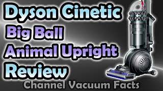 Dyson Cinetic Big Ball Animal Upright Review [upl. by Fowkes]