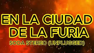 En la Ciudad de la Furia  Soda Stereo unplugged  Karaoke [upl. by Bradeord]