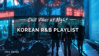 Korean rampb Playlist Chill Vibes at NightMorning with Soft Krnb알앤비RelaxingSoothingStudying [upl. by Donnamarie]