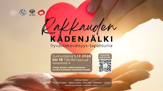 1122024 klo 18 Rakkauden kädenjälki hyvätekeväisyystapahtuma [upl. by Artemahs956]