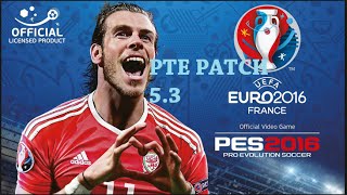 PES 2016 PTE PATCH 53 EURO PATCH [upl. by Nylime758]