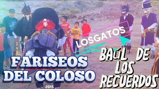 FARISEOS DEL COLOSO ALTO BAÚL DE LOS RECUERDOS los gatos2015 [upl. by Eahc]