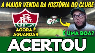 🚨ACERTOU O QUE FALTA PARA O FLUMINENSE FAZER A MAIOR VENDA DA HISTÓRIA [upl. by Ocirederf]