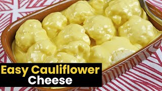 Super Easy Cauliflower Cheese [upl. by Hpesoy173]