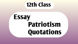 Quotations for Essay Patriotism  Quotations about Patriotism Essay 12th Class [upl. by Florette684]