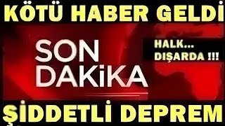 DEPREM OLDU KÖTÜ Haber Şiddetli Korkutan DEPREM SON DAKİKA Açıklaması [upl. by Ennoved]