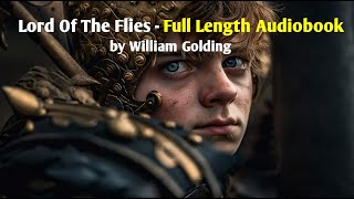 Lord Of The Flies  Full Audiobook 📚 🎧  William Golding [upl. by Yarg]