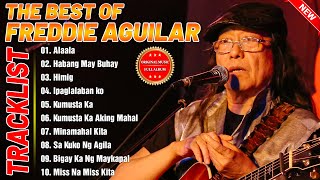 AlaalaHabang May Buhay Tagalog Love Songs  Best OPM Songs Of Freddie Aguilar Of All Time 1 [upl. by Ardekahs]