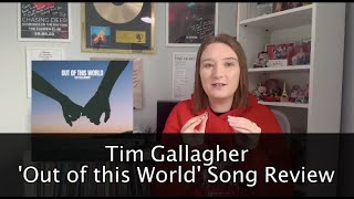 Tim Gallagher  Out of this world Song Review  Totally Music Official [upl. by Ear]