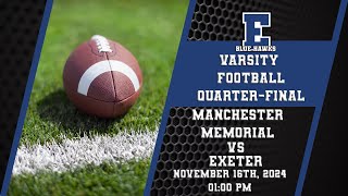 NHIAA Varsity Football QuarterFinals  Manchester Memorial at Exeter D1 111624 [upl. by Ah]