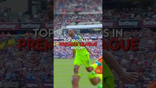 Top 10 goals in Premier League history [upl. by Notyep]