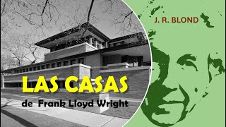 LAS CASAS DE FRANK LLOYD WRIGHT [upl. by Stephie]