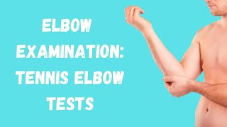 Elbow Examination Tennis Elbow Tests [upl. by Airrat]