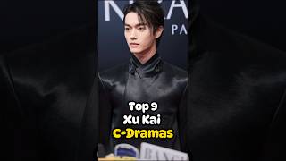 Top 9 Xu Kai Chinese Dramas drama chinesedrama xukai [upl. by Warfore]