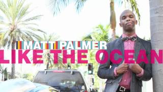 Matt Palmer  Like The Ocean Full Song amp Lyrics [upl. by Emory843]