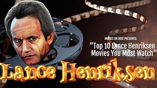 quotTop 10 Lance Henriksen Movies You Must Watchquot 4K [upl. by Trepur]