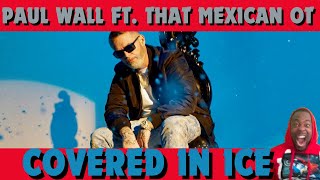 EFFORTLESS Paul Wall ft That Mexican OT Covered in ice Official Music Video [upl. by Hathaway]