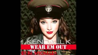 Kendall Vertes Wear Em Out Full Song [upl. by Leicester356]