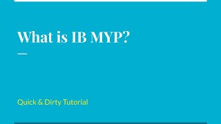 Very Quick IB MYP Tutorial for Teachers New to the IB [upl. by Conard]